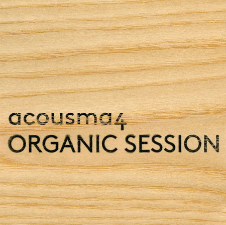 Organic Session | Acousma4