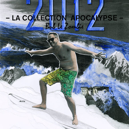 2012 - La collection apocalypse | Bub Le Zombie